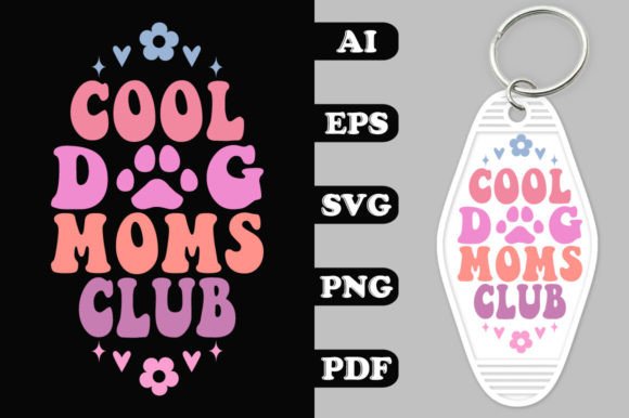 Cool Dog Moms Club Groovy Key Chain SVG