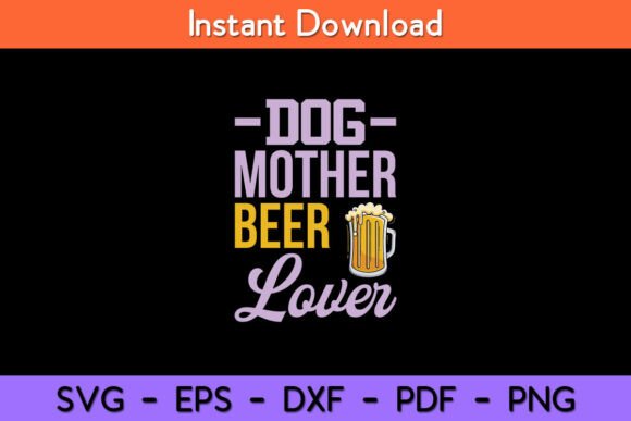 Funny Beer Lover Tees - Dog Mother Beer