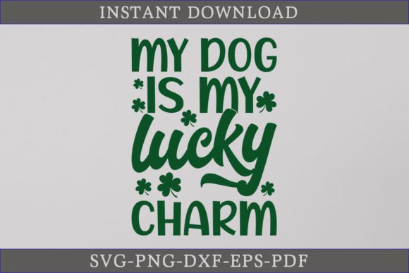 My Dog is My Lucky Charm